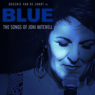 Queenie van de Zandt in BLUE: The Songs Of Joni Mitchell