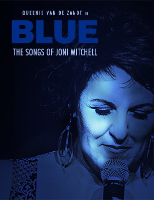 Queenie van de Zandt in BLUE: The Songs Of Joni Mitchell